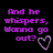 six identical text-based icons with 'And he whispers, Wanna go out?' and a heart symbol, each in different colors on a black background