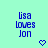 Blue pixelated text 'lisa loves Jon' on light green background with two heart symbols, one solid and one outlined.