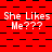 Red background with black checkered pattern and repeated white text "She Likes Me???" in three