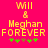 Pixelated yellow text on bright pink background reads Will & Meghan FOREVER with green and brown star-like symbols below.