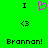 Green background with black text and symbols: two 'I' letters, a pink heart symbol, two '<3' symbols, and the name 'Brannon!' repeated twice.