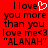 Red background with black pixelated text reading "I love you more than you love me<3 'ALANAH'" and a white heart symbol replacing the letter O in LOVE.