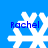 Four white snowflake icons on a blue background, each with the name 'Rachel' in blue text above it.