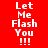 Four display 'Let Me Flash You!!!' text in white pixelated font on red, purple, blue, and dark purple backgrounds