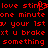 Red pixelated text on black background repeats phrases like "love stinks" and "one minute" with partial character changes.