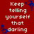 Red background with white pixelated text reading "Keep telling yourself that darling" and blue square-shaped decorative elements.