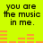 Yellow background with black text reading 'you are the music in me.' and orange audio equalizer bars that change height across frames.