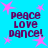Pixelated text 'peace love dance!' repeated four times on a bright cyan background with pink star shapes scattered throughout.