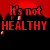 Red dripping liquid background with bold red text reading "It's not HEALTHY It's what makes you RIGHT" on black and gray sections.