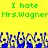 Yellow background with green text reading "I hate Mrs.Wagner" repeated twice, and blue pixelated figures at the bottom.