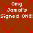 Brown background with red diamond pattern overlaid by repeated white pixelated text reading "Omg Jamal's Signed ON!!!" in two