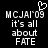 Black background with white pixelated text reading 'MCJAI'09 it's all about FATE' and a white pixelated heart symbol above the text.