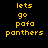 Yellow pixelated text on black background reads 'lets go pafa panthers' in two identical vertical