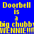 Yellow pixelated text on blue background reads "Doorbell is a big chubby WENNIE!!!" with green gradient effect on lower text.