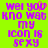 Pixelated text on bright green background with purple letters, showing 'wei you kno wbt my icon is sexy' in two side-by-side where the right lacks a pink accent