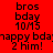 Red background with black text reading 'bros bday 10/5 happy bday 2 him!' in two identical vertical , with a subtle orange gradient shift between observations