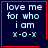 Four identical dark blue square with red borders display white text reading "love me for who i am x-o-x"; two have small pixelated symbols in the bottom-right corner