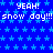 Blue background with light blue star pattern and repeated white text 'YEAH! snow day!!!' in pixelated font.