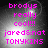 Pixelated text in bright pink on a grayscale gradient background with four identical showing 'brodys really cool!!! jared&nat TONYKINS'