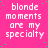A static image with a bright pink background displaying repeated white text "blonde moments are my specialty" in pixelated font, scattered green dots, and one gray square.