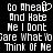 Pixelated text displays 'Go Ahead And Hate Me I Dont Care What You Think Of Me' with a heart symbol replacing the 'd' in 'Ahead', split into two identical on black background