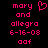 Pixelated pink text and a heart symbol on black background, with two identical side-by-side layouts showing 'mary and allegro 6-16-08 oaf'.