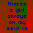 Blue text on red-green gradient background reads 'theres a girl always on my mind <3' with visible pixelation and color bleeding.