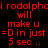 Red pixelated text on black background reads 'i rodolphi rodolphi will make u =D in just 5 sec ..' in two identical vertical