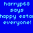 Blue background with light blue text displaying 'harryp68 says happy estahappy estahappy estahappy everyone!' in a of repeated text blocks, some with red rectangular overlays