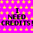 Bright pink background with yellow star pattern, repeated text "I NEED CREDITS!" in black pixelated font across three