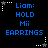 Blue text on black background with white and gray star-shaped corner markers, displaying 'Liam: HOLD Mii EARRINGS' in pixelated font.