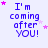 Pixelated text "I'm coming after YOU!" in blue with pink stars on a light purple background, animated
