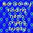 Blue background with repeating light blue circular patterns and white text reading "mokiso=ny finding nemo crying buddy" in two identical vertical