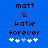 Blue background displays black text 'matt & katie forever' with five white and light blue plus signs below, showing animation change in plus sign colors.