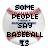 Baseball-themed icon with text variations across showing 'SOME PEOPLE SAY BASEBALL IS', 'CRAZEY BUT JOE SCHMIDT IS', and 'CRAZEYER' in black pixelated font