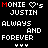 Pixelated text displays 'MOHIE's JUSTIN always AND FOREVER' with a heart symbol, repeated in multiple on black background