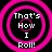 Four identical circular icons with pink concentric rings and light green text reading "That's How I Roll!" on a black background.