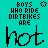 A turquoise background displays repeated text "BOYS WHO RIDE DIRTBIKES ARE" above the word "hot" in various grayscale and black styles, with small white star icons scattered throughout.