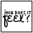 Black-and-white animated icon showing 'HOW DOES IT FEEL?' text with pixelated letter changes across frames.