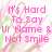 Pixelated pink text reads "It's Hard To Say Ur Name & Not Smile" over a soft pink and green floral background with heart-shaped outlines.