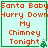 Four identical light blue square with green borders display red pixelated text reading "Santa Baby Hurry Down My Chimney Tonight" and a small green pixelated tree icon