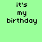 Pixelated text 'it's my birthday' on light green background with green highlight changes across six