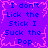 A static digital image with a purple background and pink border displaying repeated blue text reading "I don't Lick the Stick I Suck the Pop" in a pattern