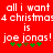 Red background with white pixelated text reading 'all i want 4 christma:4 christmas is joe jonas!'. Four green and brown star-like symbols below the text.