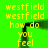 Green background with yellow text repeating 'westfield' and 'how do you feel', arranged in a pattern with black pixelated shapes forming an arch