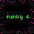 Green text 'funky 4' appears four times on a black background with scattered pink pixels, arranged in two with a central vertical gap