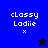 Pixelated text 'classy Ladiie' with an 'x' symbol and a star icon on blue and black backgrounds.