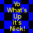Yellow pixelated text reads "Yo What's Up it's Nick!" on a blue and black checkered background with animated shifting patterns.