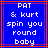 Blue background with white pixelated text reading "PAT & kurt spin you round baby" in a , bordered by red and purple lines
