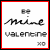 Animated sequence of a white square with red border displaying 'Be Mine' text above 'valentine' and 'XD', where the letter 'v' in 'valentine' cycles through black, gray, red, and blue colors.